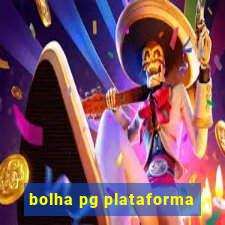 bolha pg plataforma